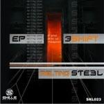 SKL023 : 3Shift - Melting Steel ep