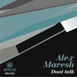 SKL032 : Alex Maresh - Don′t Talk ep