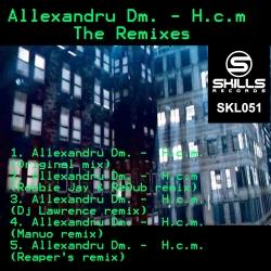 SKL051 : Allexandru DM - HCM - The remixes